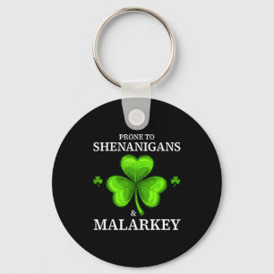 Prone to shenanigans &amp; malarkey fun clovers st key ring