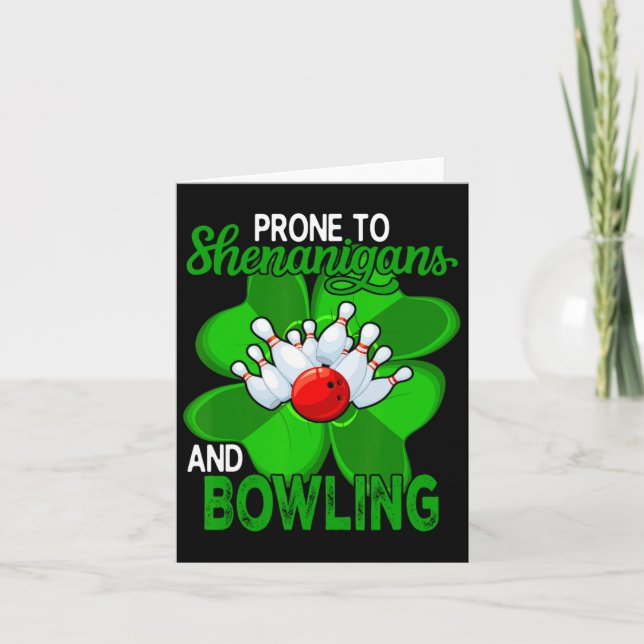 Prone To Shenanigans And Bowling St. Patrick's Day Card (Front)
