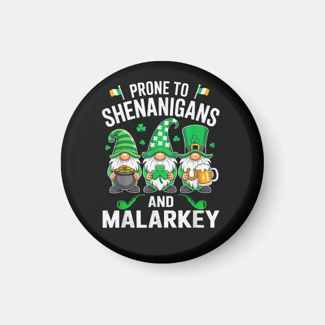 Prone to Shenanigans and Malarkey Funny  Magnet (Front)