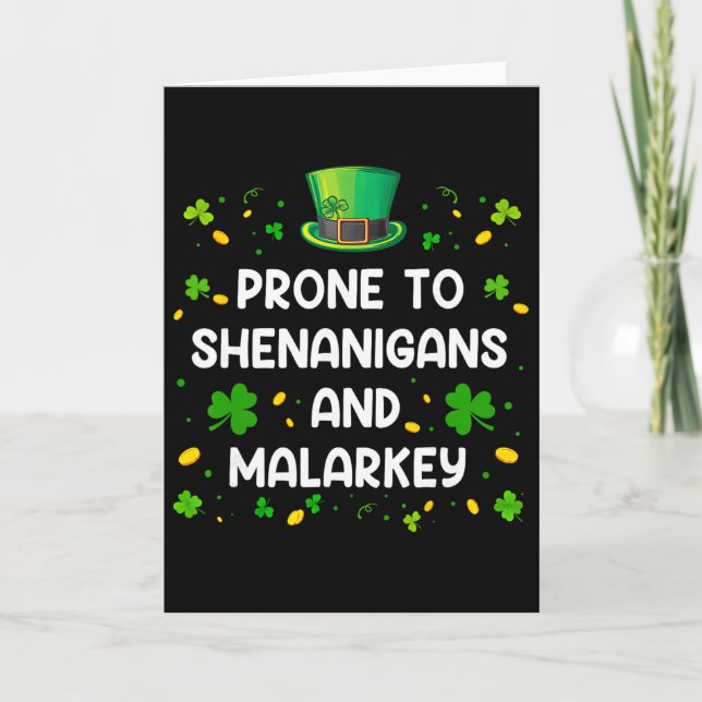 Prone To Shenanigans And Malarkey Funny St Patrick Card (Front)