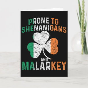 Prone To Shenanigans And Malarkey Funny St Patrick Card
