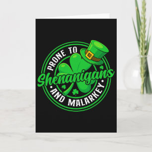 Prone To Shenanigans And Malarkey Funny St Patrick Card