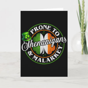 Prone To Shenanigans And Malarkey Funny St Patrick Card