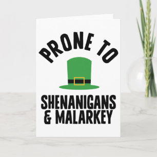 Prone To Shenanigans And Malarkey Funny St Patrick Card