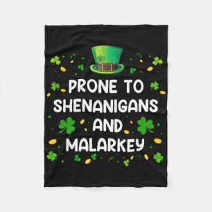 Prone To Shenanigans And Malarkey Funny St Patrick Fleece Blanket