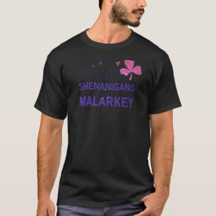 Prone To Shenanigans And Malarkey Ireland Leprecha T-Shirt
