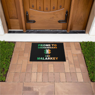Prone To Shenanigans And Malarkey St Patricks Day Doormat