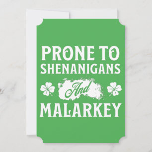 Prone to Shenanigans and Malarkey St Patrick's Day Invitation