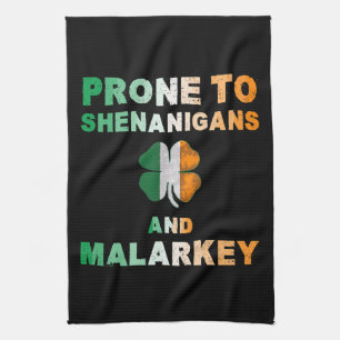 Prone To Shenanigans And Malarkey St Patricks Day Tea Towel