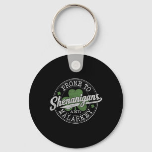 Prone To Shenanigans And Malarkey Womens St Patric Key Ring