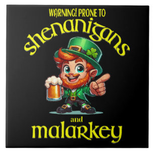 Prone to shenanigans ceramic tile