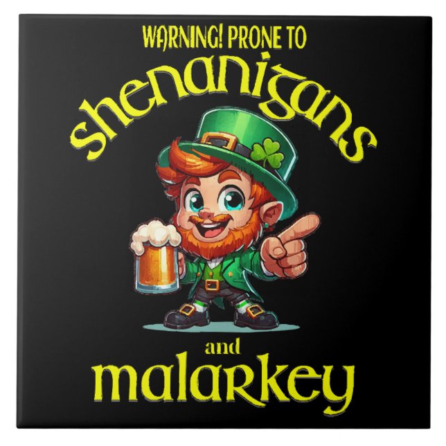 Prone to shenanigans ceramic tile (Front)