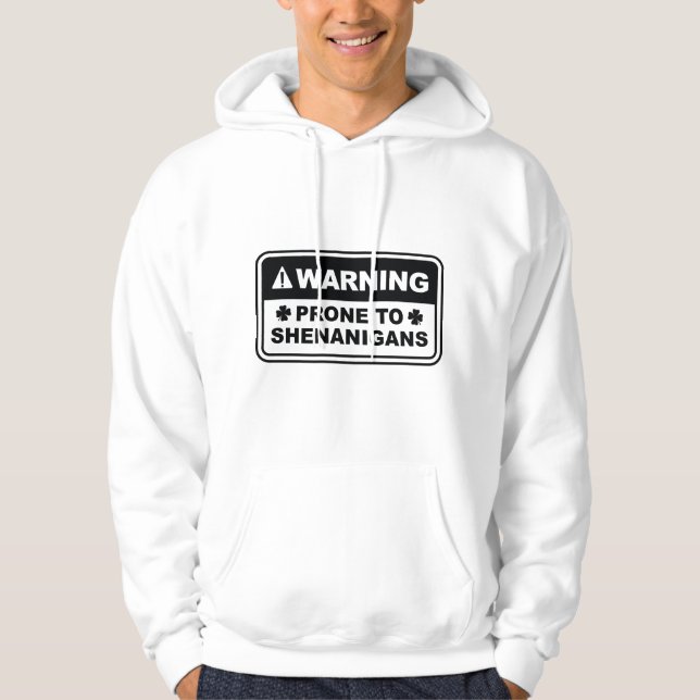 Prone To Shenanigans Hoodie (Front)