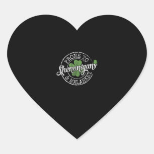 Prone To Shenanigans & Malarkey Fun Clovers St Pat Heart Sticker