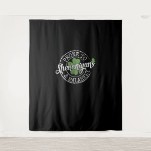 Prone To Shenanigans & Malarkey Fun Clovers St Pat Tapestry
