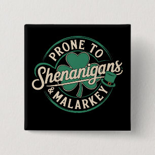 Prone To Shenanigans & Malarkey St Patrick's Day 15 Cm Square Badge