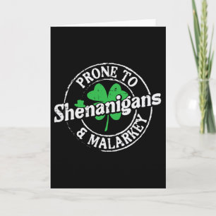 Prone To Shenanigans Malarkey St Patricks Day Men Card