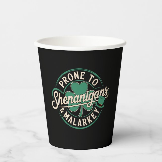 Prone To Shenanigans & Malarkey St Patrick's Day Paper Cups (Front)