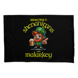 Prone to shenanigans pillowcase