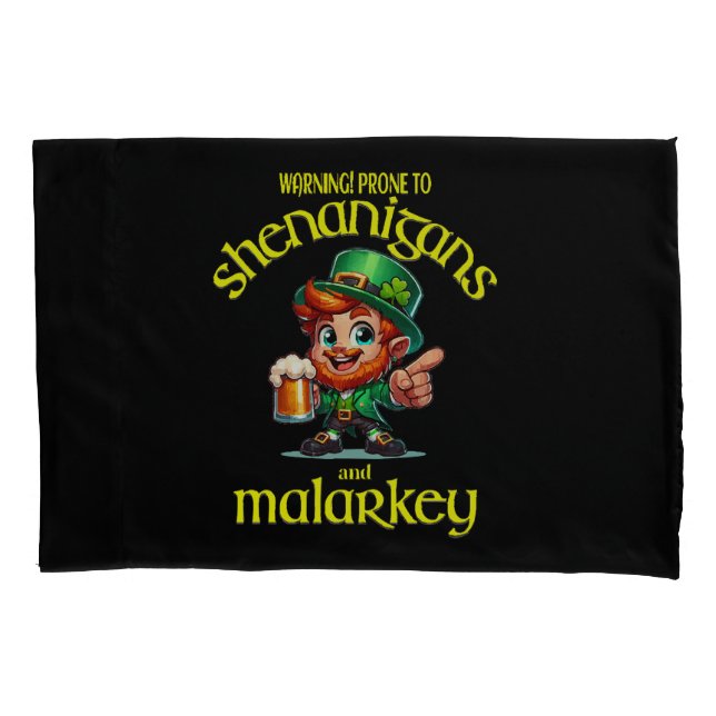 Prone to shenanigans pillowcase (Front)