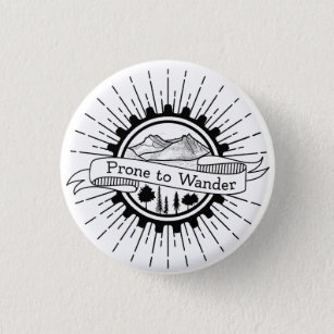 Prone to Wander Traveler 3 Cm Round Badge