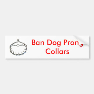 prong_collar, Ban Dog Prong Collars Bumper Sticker