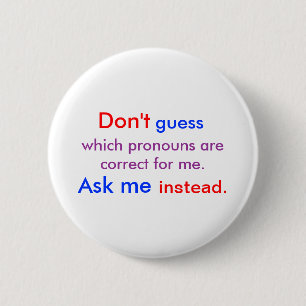 Pronouns Ask Me light 6 Cm Round Badge