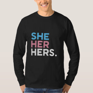 Pronouns She  Her  Hers LGBTQIA Non Binary T-Shirt