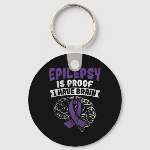 Proof I Have Brain Epilepsy Awareness Key Ring