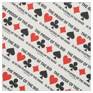 Proof Of The Bid Is Playing Of Hand Bridge Humour Fabric