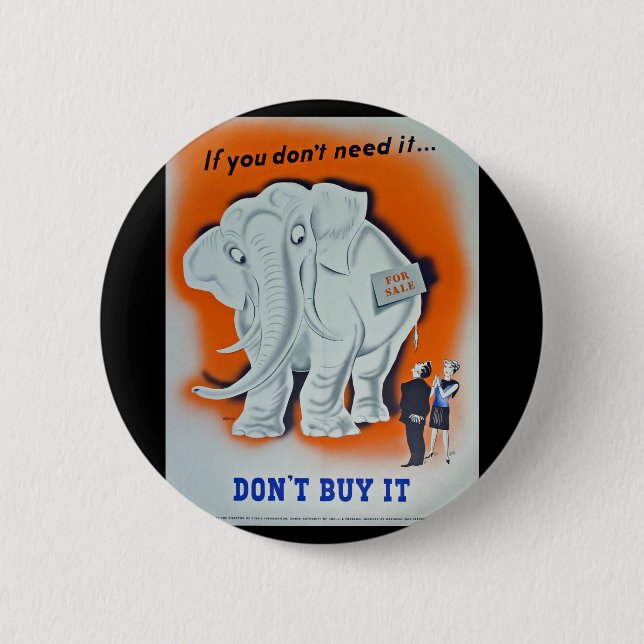 Propaganda Poster "If you don't need it ..." 6 Cm Round Badge (Front)