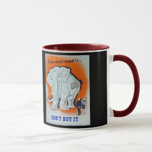 Propaganda Poster "If you don't need it ..." Mug