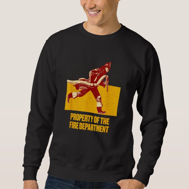 Property Fire Department Firefighter Professional  Sweatshirt (Front)