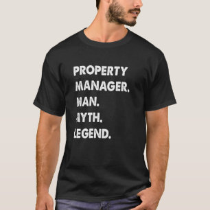 Property Manager Man Myth Legend T-Shirt