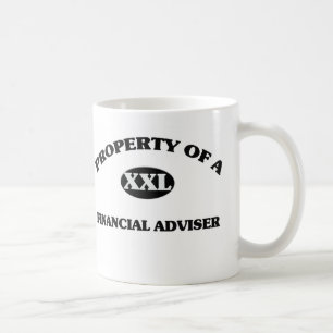Property of a FINANCIAL ADVISER Coffee Mug