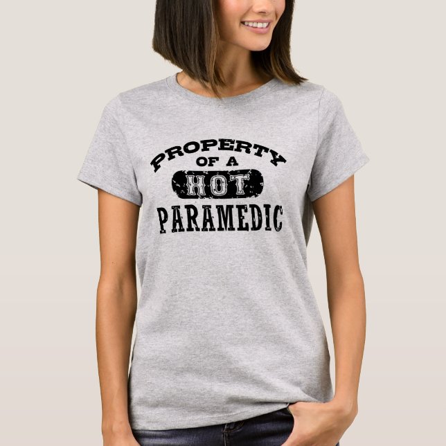 Property of a Hot Paramedic T-Shirt (Front)