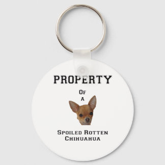 Property of a Spoiled Rotten Chihuahua Key Ring
