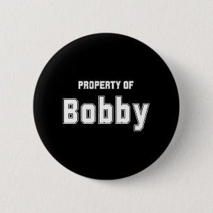 Property Of Bobby Funny Bachelorette Gifts For Bri 6 Cm Round Badge