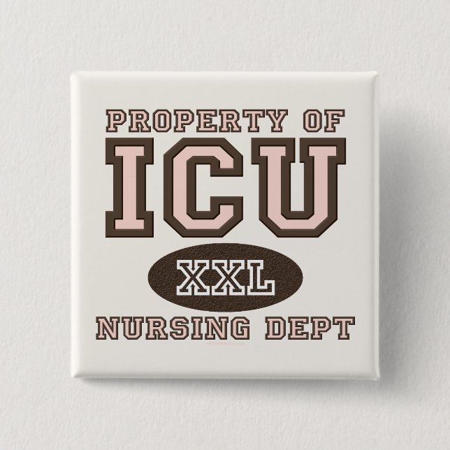 Property Of ICU Nurse Button (Front)