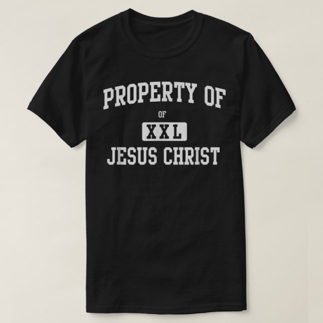 Property of Jesus Christ T-Shirt (Design Front)