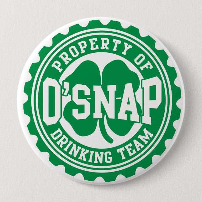 Property of O'snap Irish Drinking Team 10 Cm Round Badge (Front)