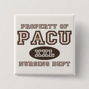Property Of PACU Nurse Button