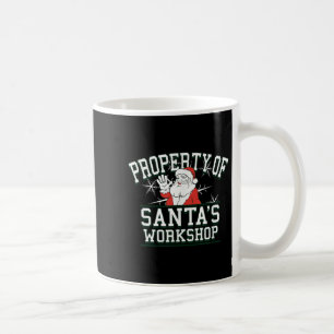 Property Of Santa's Workshop Funny Christmas  Coffee Mug