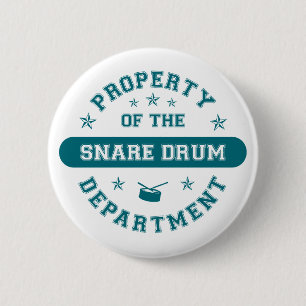 Property of the Snare Drum Department 6 Cm Round Badge