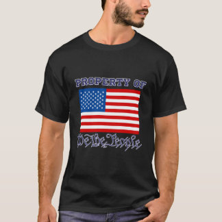 Property Of We The People With An American Flag T-Shirt