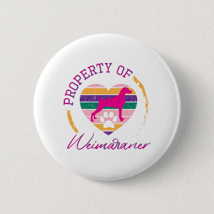 Property of Weimaraner 6 Cm Round Badge