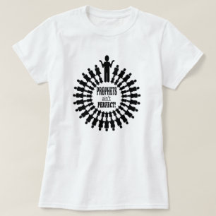 Prophets Ain't Perfect - Black Design T-Shirt