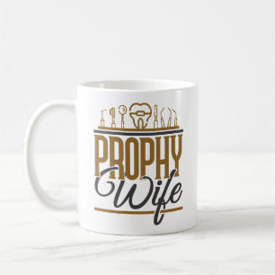 Prophy Wife Dental Hygienist Hygiene RDH Coffee Mug