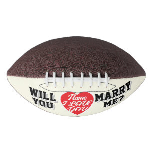 Proposal Name I LOVE YOU! WILL YOU MARRY ME? Football