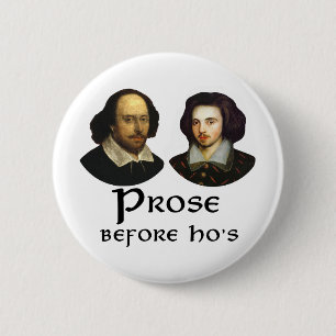 Prose Before Ho's 6 Cm Round Badge